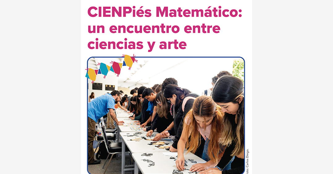 CIENPiés Matemático: un encuentro entre ciencias y arte