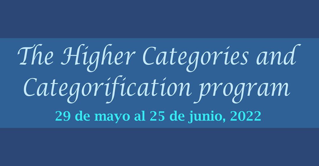  La Unidad Cuernavaca del Instituto de Matemáticas, espacio para la colaboración académica en Teoría de Categorías Superiores y el Programa de Categorificación