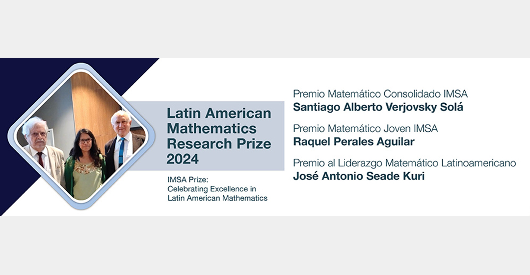 Tres investigadores del IMUNAM reciben el Premio Latinoamericano de Investigación en Matemáticas 2024