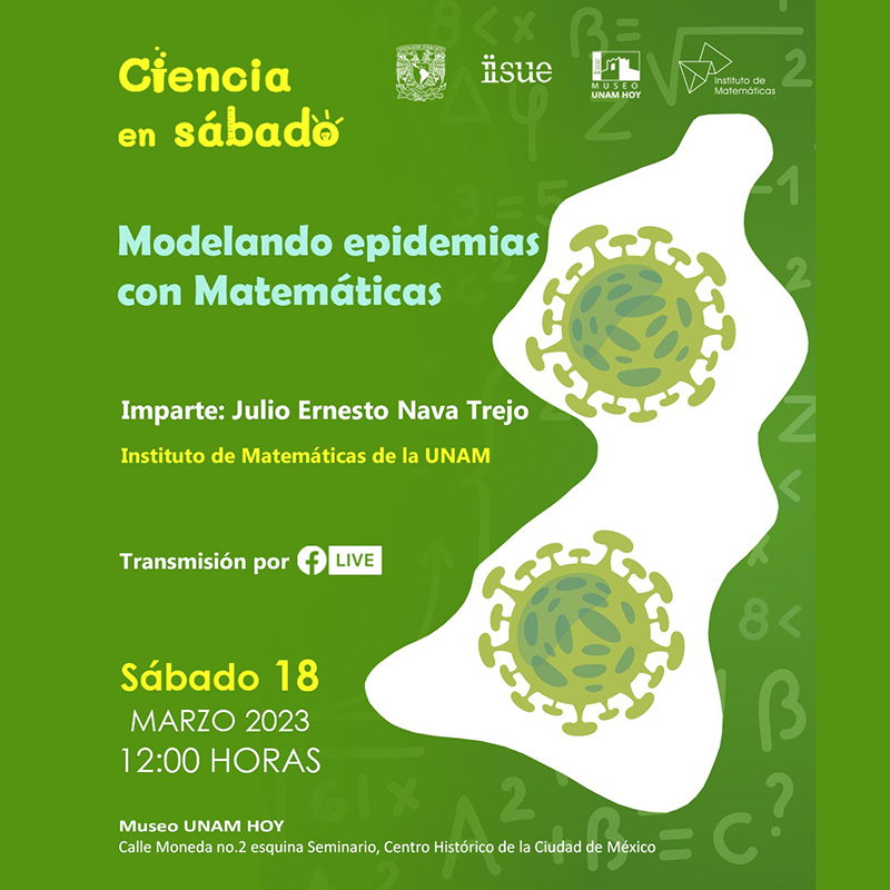 Ciencia en Sábado, Modelando epidemias con Matemáticas, Julio Ernesto Nava, 18 de marzo de 2023