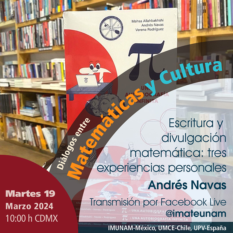 Escritura y divulgación matemática: tres experiencias personales - Andrés Navas - martes 19 de marzo de 2024