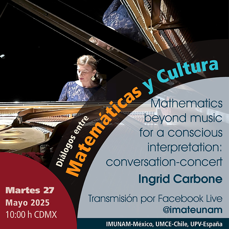 Mathematics beyond music for a conscious interpretation: conversation-concert - Ingrid Carbone - martes 27 de mayo de 2025