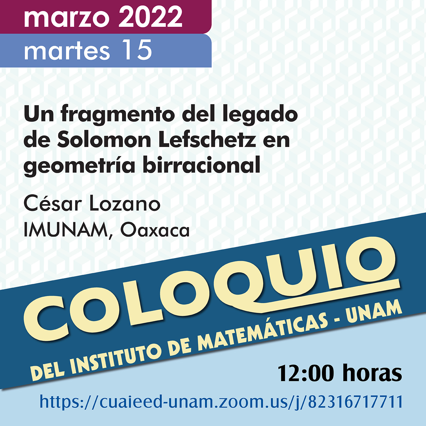 Coloquio del IMUNAM - C.U.