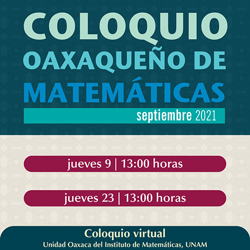 Coloquio Oaxaqueño de Matemáticas, septiembre 2021