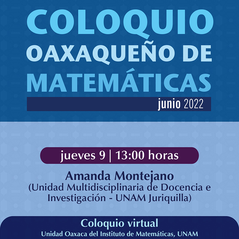 Coloquio Oaxaqueño de Matemáticas, junio 2022