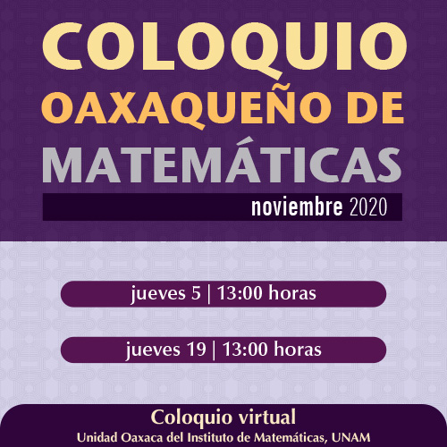 Coloquio Oaxaqueño de Matemáticas, Noviembre 2020 