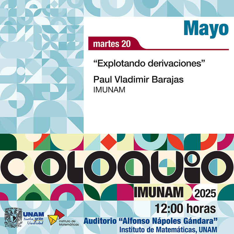 Coloquio del IMUNAM - C. U., mayo 2025