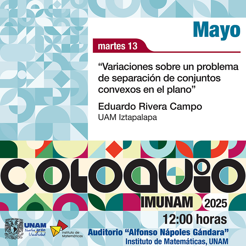 Coloquio del IMUNAM - C. U., mayo 2025