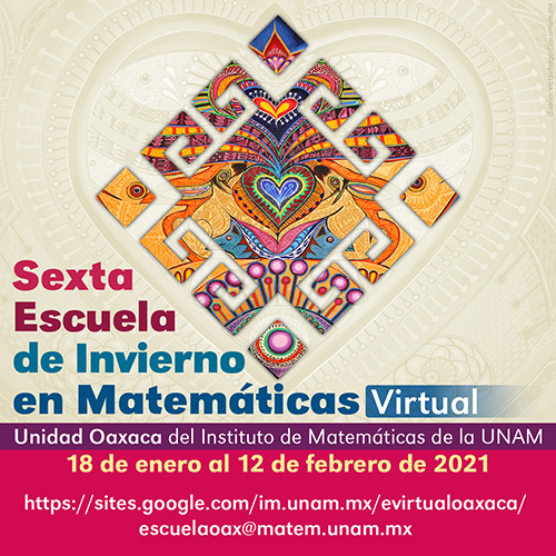 Sexta Escuela de Invierno de Matemáticas en Oaxaca - Virtual -