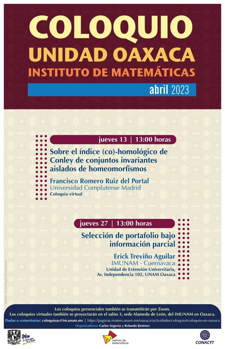Coloquio de la Unidad Oaxaca, Instituto Matemáticas, abril 2023 
