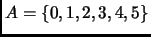 $ A=\{0,1,2,3,4,5\}$