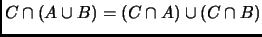 $ C\cap (A\cup B)=(C\cap A)\cup (C\cap B)$
