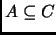 % latex2html id marker 1299
$ A\subseteq C$
