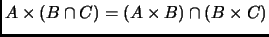 $ A\times (B\cap C)=(A\times B)\cap (B\times C)$