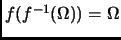 $ f(f^{-1}(\Omega))=\Omega$