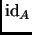 $ \mathrm{id}_A$