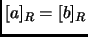 $ [a]_R=[b]_R$