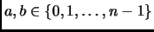 $ a , b \in\{0,1,\dots,n-1\}$