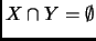 $ X\cap Y=\emptyset$