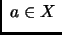 $\displaystyle \; a \in X \;$