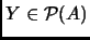 % latex2html id marker 2522
$ Y\in\P (A)$