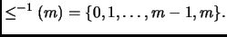$\displaystyle \leq^{-1}(m)=\{0,1,\dots,m-1,m\}.
$
