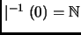 $ \mid^{-1}(0) =\mathbb{N}$